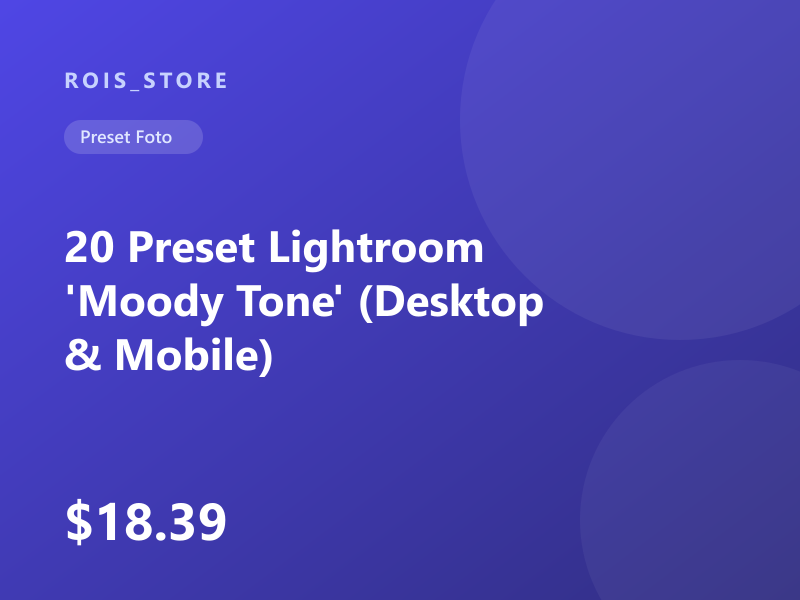 20 Preset Lightroom 'Moody Tone' (Desktop & Mobile)