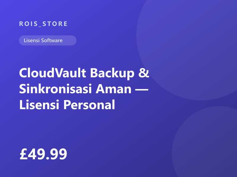 CloudVault Backup & Sinkronisasi Aman — Lisensi Personal