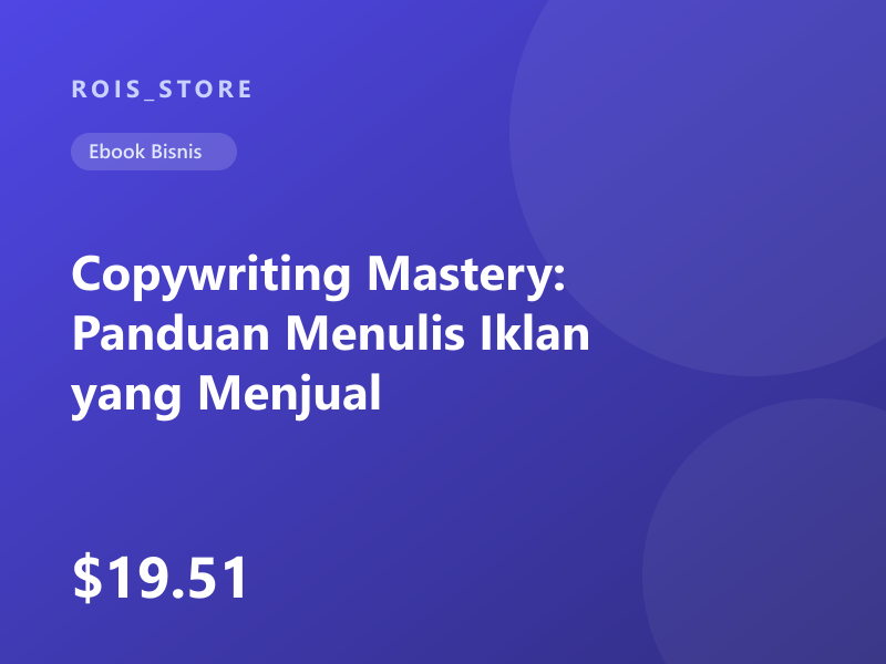 Copywriting Mastery: Panduan Menulis Iklan yang Menjual