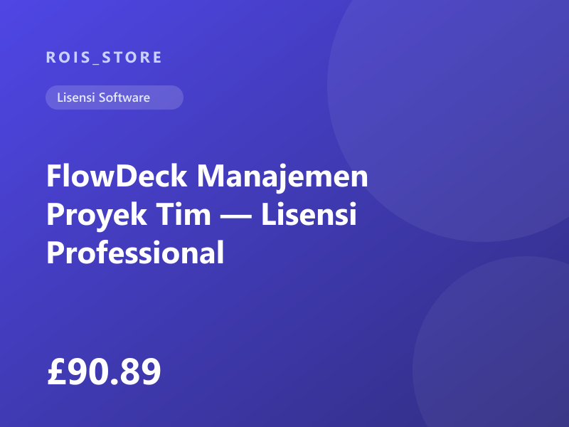 FlowDeck Manajemen Proyek Tim — Lisensi Professional
