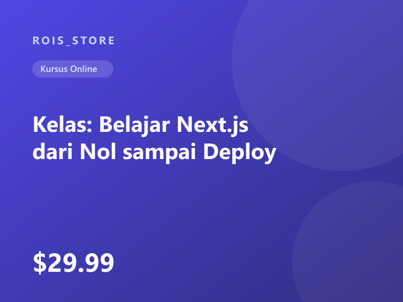 Kelas: Belajar Next.js dari Nol sampai Deploy